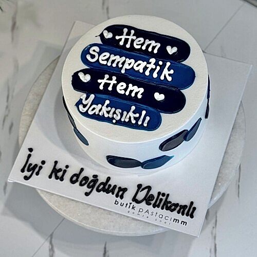 Hem Sempatik Hem Yakışıklı Şeritli Yazılı Pasta